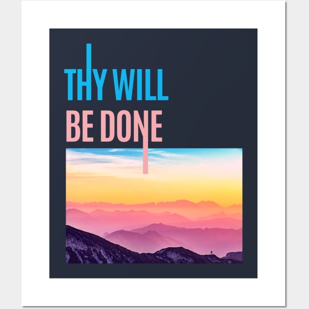 Thy Will Be Done  - Sober Gifts Men Women Wall Art by RecoveryTees